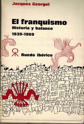 EL FRANQUISMO HISTORIA Y BALANCE 1939-1969