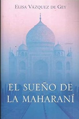 EL SUEÑO DE LA MAHARANI