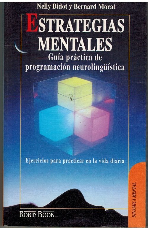 ESTRATEGIAS MENTALES GUIA PRACTICA DE PROGRAMACION NEUROLINGUISTICA