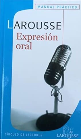 EXPRESION ORAL. LAROUSSE