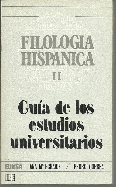 FILOLOGIA HISPANICA II. GUIA DE LOS ESTUDIOS UNIVERSITARIOS