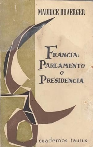 FRANCIA: PARLAMENTO O PRESIDENCIA