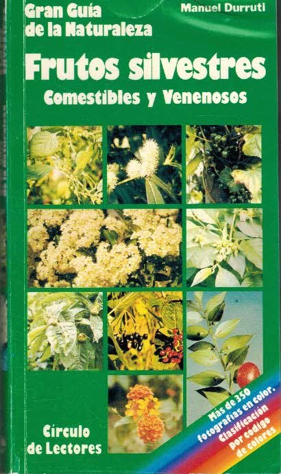 FRUTOS SILVESTRES COMESTIBLES Y VENENOSOS