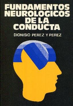 FUNDAMENTOS NEUROLÓGICOS DE LA CONDUCTA