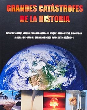 GRANDES CATASTROFES DE LA HISTORIA