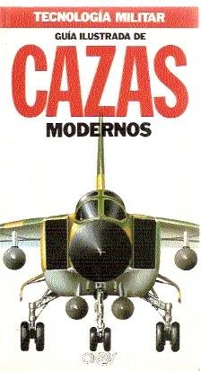 GUIA ILUSTRADA DE CAZAS MODERNOS