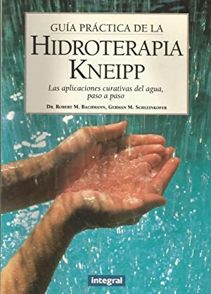 GUIA PRACTICA DE LA HIDROTERAPIA KNEIPP