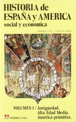 HISTORIA DE ESPAÑA Y AMERICA. SOCIAL Y ECONOMICA 1. ANTIGUEDAD. …