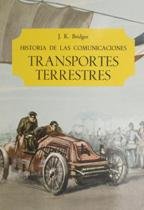 HISTORIA DE LAS COMUNICACIONES TRANSPORTES TERRESTRES