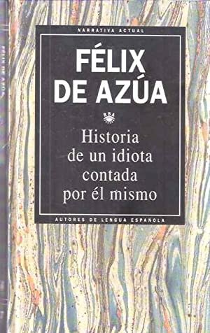 HISTORIA DE UN IDIOTA CONTADA POR ÉL MISMO