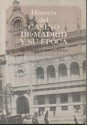 HISTORIA DEL CASINO DE MADRID Y SU EPOCA