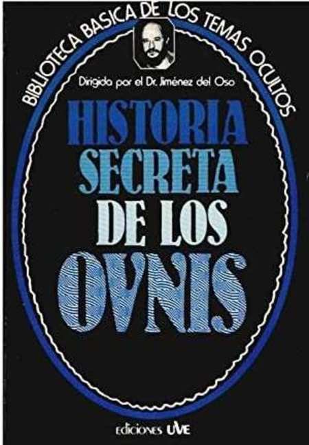 HISTORIA SECRETA DE LOS OVNIS