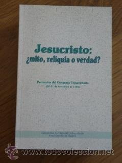 JESUCRISTO ¿MITO RELIQUIA O VERDAD?
