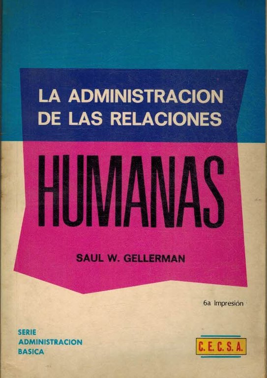 LA ADMINISTRACION DE LAS RELACIONES HUMANAS