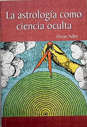 LA ASTROLOGIA COMO CIENCIA OCULTA