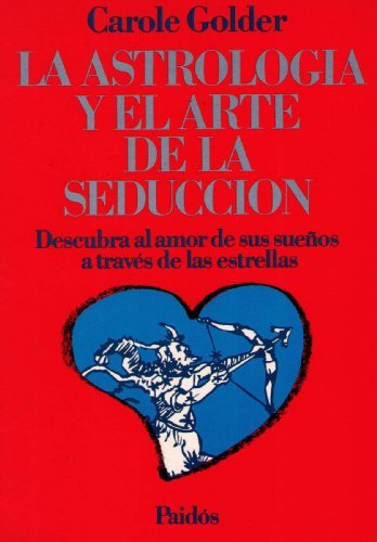 LA ASTROLOGIA Y EL ARTE DE LA SEDUCCION