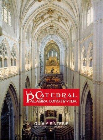 LA CATEDRAL. PALABRA CONSTRUIDA