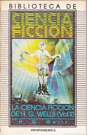 LA CIENCIA FICCION DE H G WELLS I II
