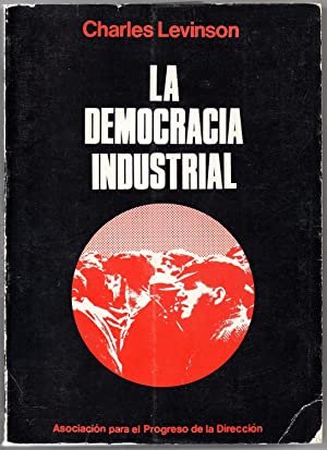 LA DEMOCRACIA INDUSTRIAL