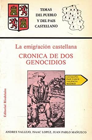 LA EMIGRACIÓN CASTELLANA. CRÓNICA DE DOS GENOCIDIOS