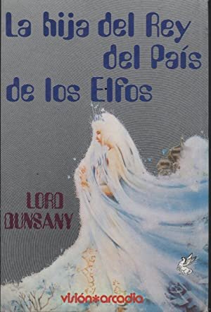 LA HIJA DEL REY DEL PAIS DE LOS ELFOS