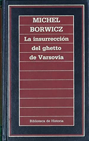 LA INSURRECCION DEL GHETTO DE VARSOVIA