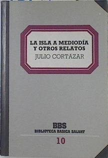 LA ISLA A MEDIODÍA Y OTROS RELATOS