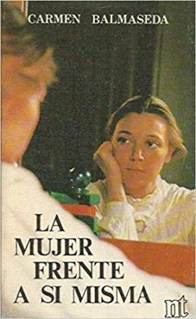 LA MUJER FRENTE A SI MISMA