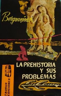 LA PREHISTORIA Y SUS PROBLEMAS