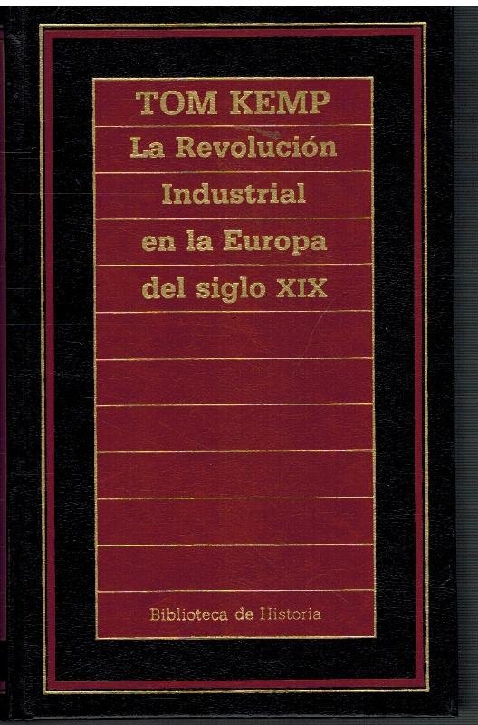 LA REVOLUCION INDUSTRIAL EN LA EUROPA DEL SIGLO XIX