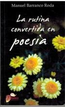 LA RUTINA CONVERTIDA EN POESIA