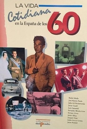 LA VIDA COTIDIANA EN LA ESPAÑA DE LOS 60