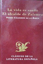 LA VIDA ES SUEÑO EL ALCALDE DE ZALAMEA