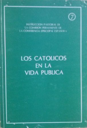 LOS CATOLICOS EN LA VIDA PUBLICA