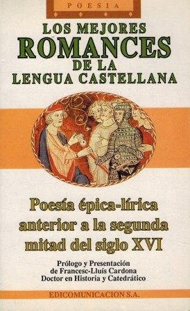 LOS MEJORES ROMANCES DE LA LENGUA CASTELLANA. POESIA EPICA-LIRICA ANTERIOR …