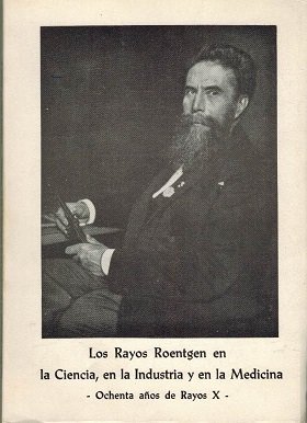 LOS RAYOS ROENTGEN EN LA CIENCIA EN LA INDUSTRIA Y …