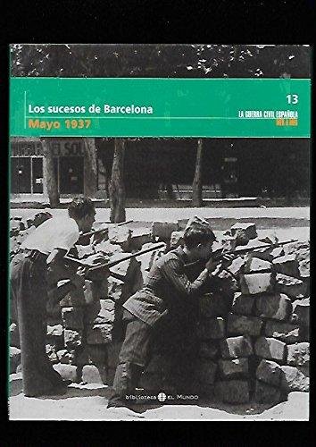 LOS SUCESOS DE BARCELONA (MAYO 1937) LA GUERRA CIVIL ESPAÑOLA …