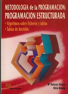 METODOLOGÍA DE LA PROGRAMACIÓN. PROGRAMACIÓN ESTRUCTURADA