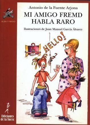 MI AMIGO FREMD HABLA RARO