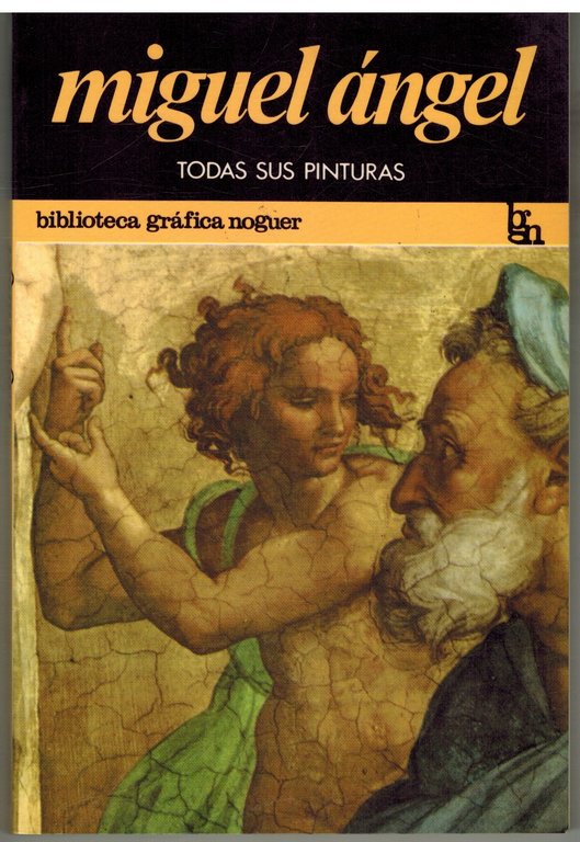 MIGUEL ANGEL. TODAS SUS PINTURAS