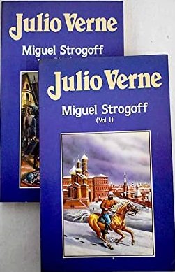 MIGUEL STROGOFF. TOMO I II