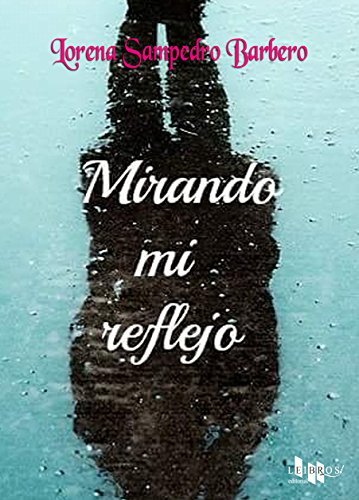 MIRANDO MI REFLEJO