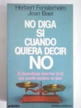 NO DIGA SI CUANDO QUIERA DECIR NO