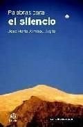 PALABRAS PARA EL SILENCIO
