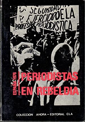 PERIODISTAS EN REBELDÍA. ESPAÑA 1976