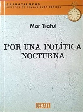 POR UNA POLÍTICA NOCTURNA