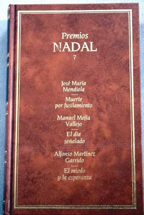 PREMIOS NADAL 7. MUERTE POR FUSILAMIENTO EL DIA SEÑALADO EL …