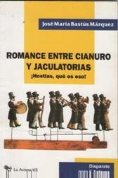 ROMANCE ENTRE CIANURO Y JACULATORIAS HOSTIAS QUE ES ESO