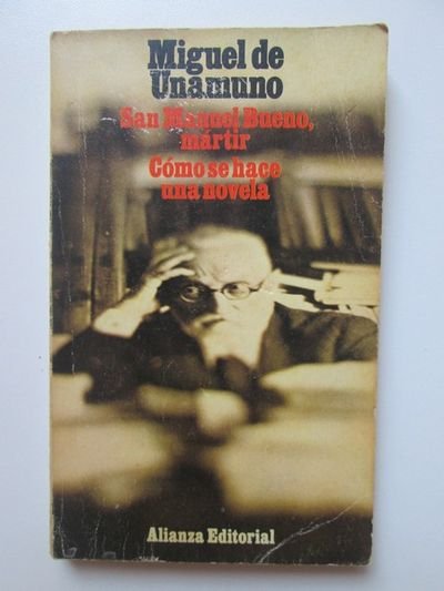 SAN MANUEL BUENO MARTIR COMO SE HACE UNA NOVELA