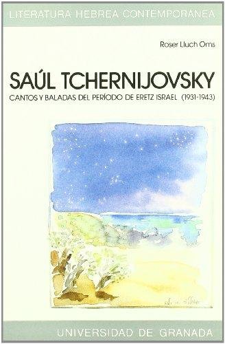 SAUL TCHERNIJOVSKY CANTOS Y BALADAS DEL PERIODO DE ERETZ ISRAEL …